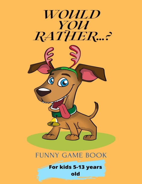 Would You Rather...?