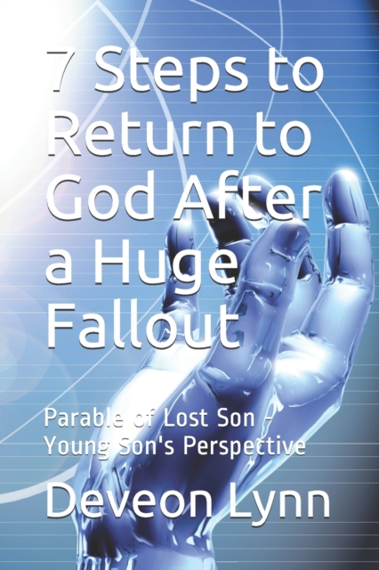 7 Steps to Return to God After a Huge Fallout