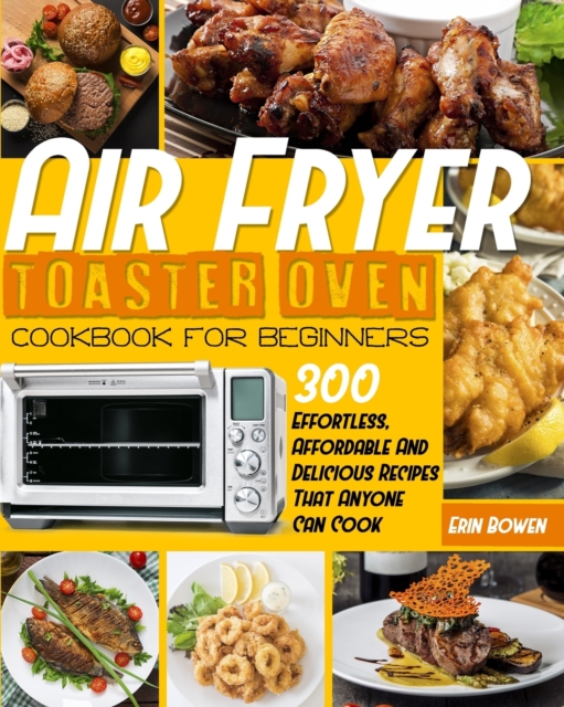 Air Fryer Toaster Oven Cookbook for Beginners