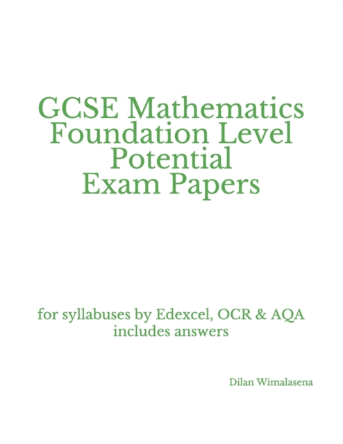 GCSE Mathematics Foundation Level Potential Exam Papers