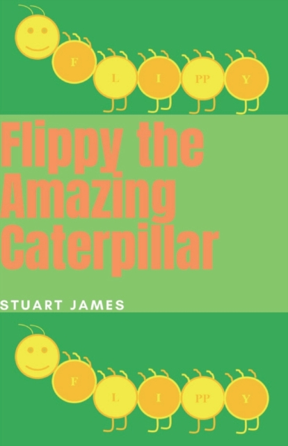 Flippy the Amazing Caterpillar