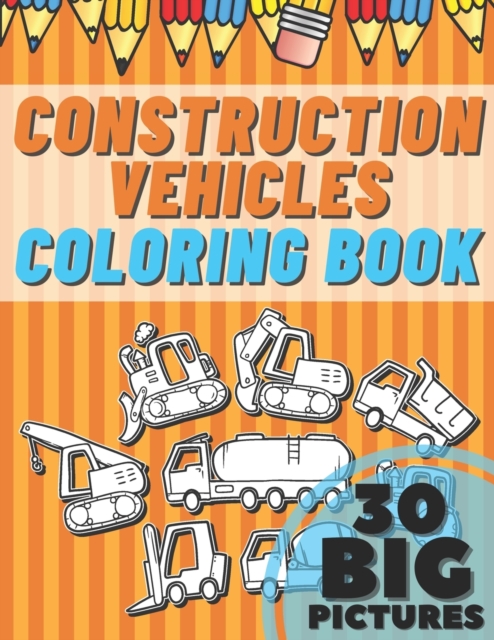 Construction Vehicles Coloring Book
