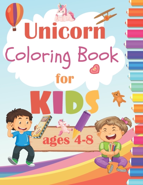 Unicorn Coloring Book For Kids Ages 4-8