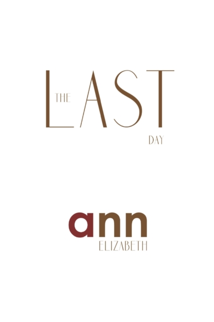 The Last Day - Ann Elizabeth