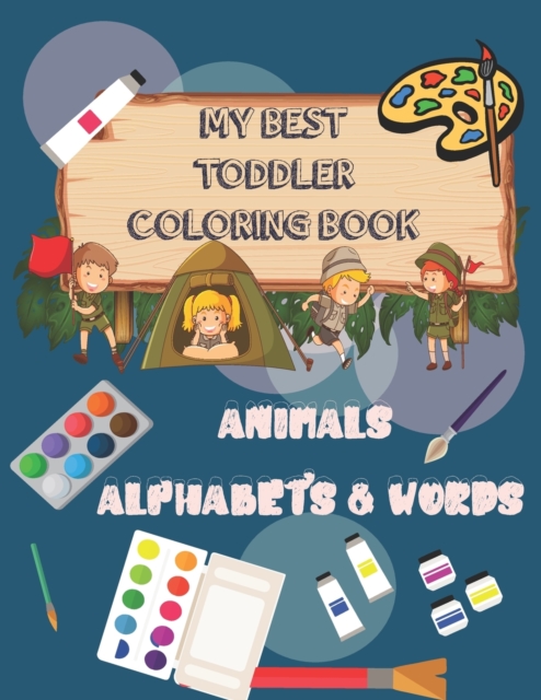 My Best Toddler Coloring Book Animals Alphabets & Words
