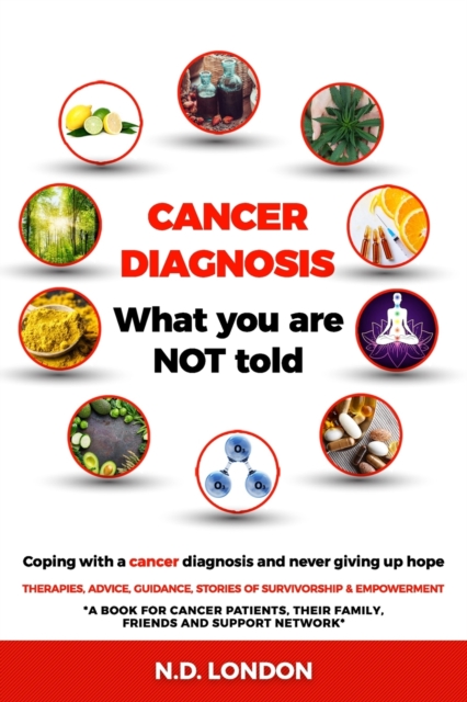 Cancer Diagnosis - What you are NOT told