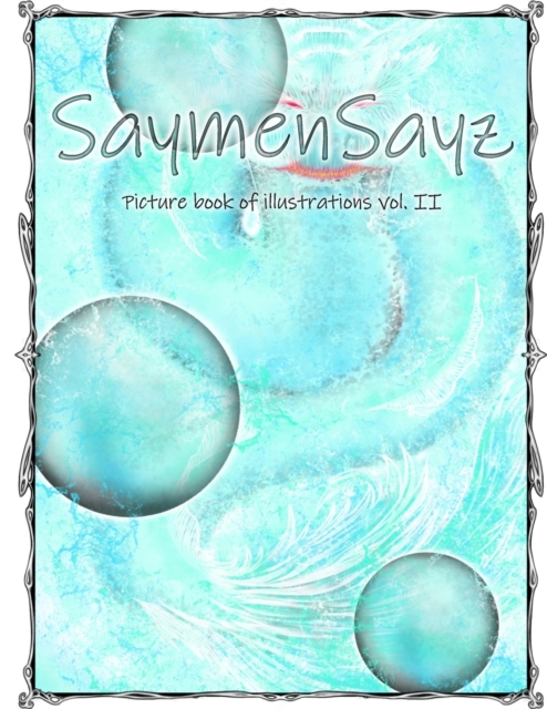 SaymenSayz picture book of illustrations VOL. II