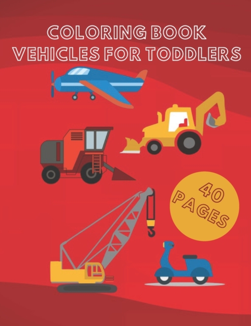 Coloring Book Vehicles for Toddlers