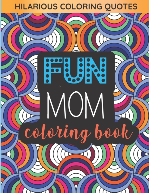 Fun Mom Coloring Book