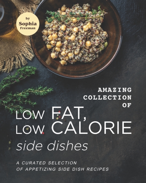 Amazing Collection of Low Fat, Low Calorie Side Dishes