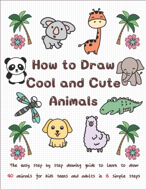 How to Draw Cool and Cute Animals