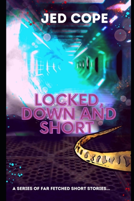 Locked, Down and Short