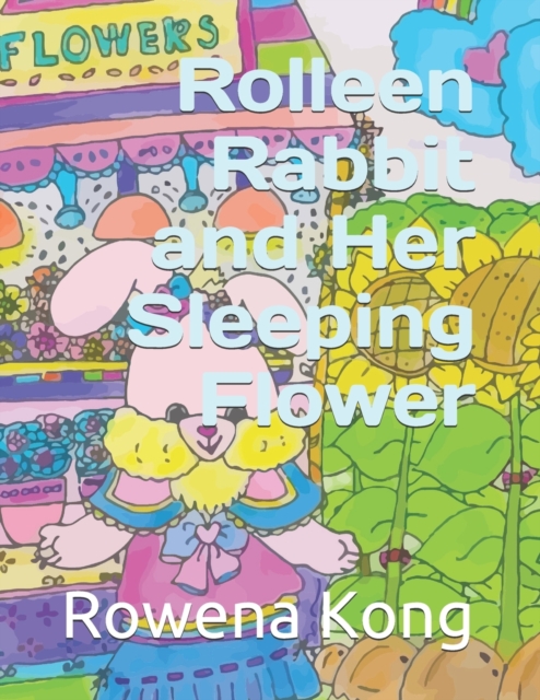 Rolleen Rabbit and Her Sleeping Flower