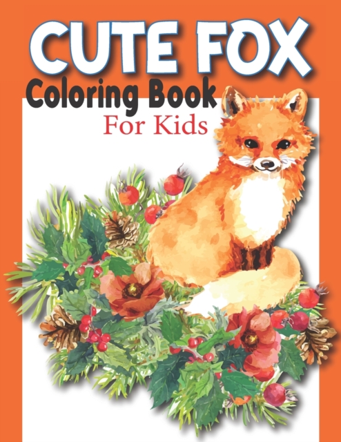 Cute Fox Coloring Book For Kids