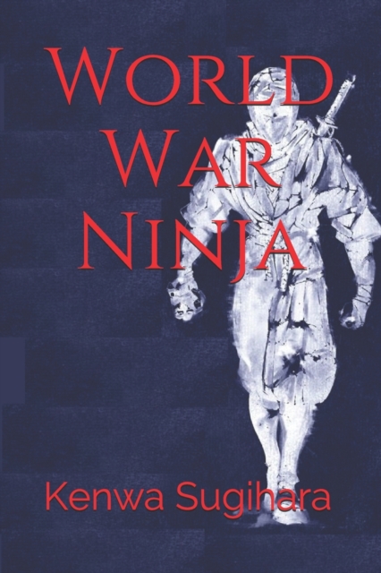 World War Ninja