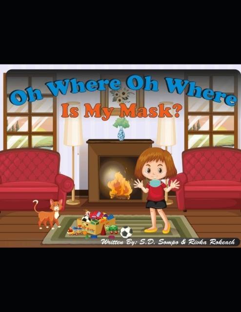 Oh Where Oh Where Is My Mask?