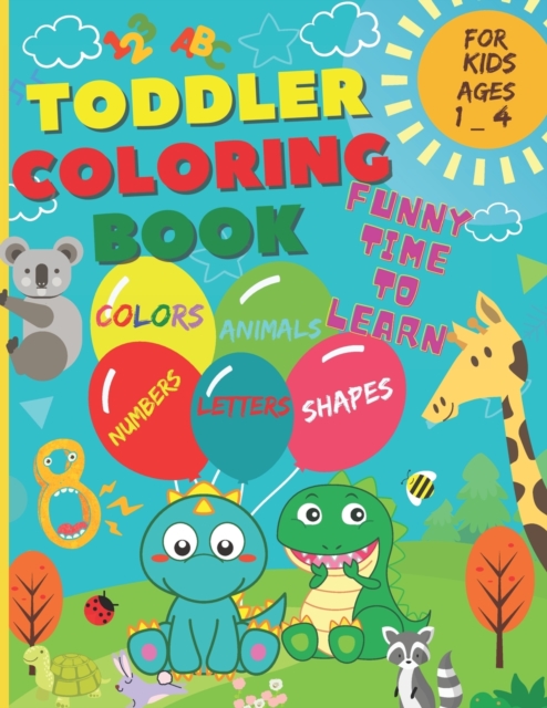 Toddler Coloring Book - Funny time to learn