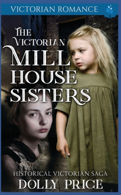 The Victorian Millhouse Sisters
