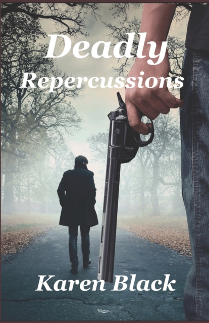 Deadly Repercussions