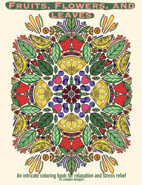 Fruits, Flowers, and Leaves