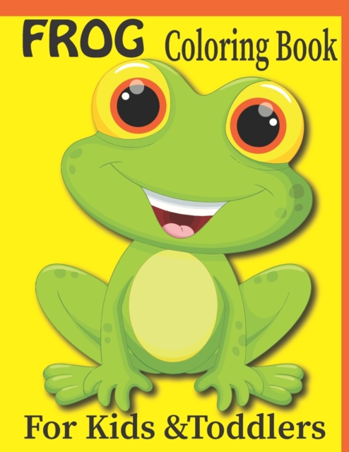 FROG Coloring Book For Kids &Toddlers