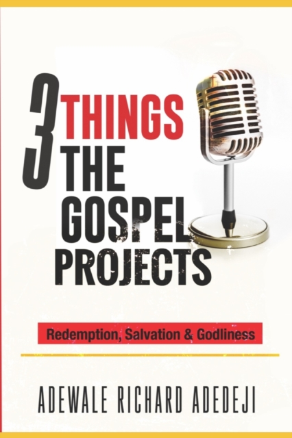 3 things the gospel projects