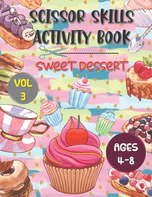 Scissor Skills Activity Book Sweet Dessert