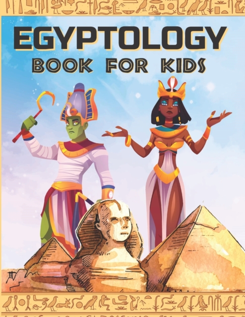 Egyptology Book for Kids