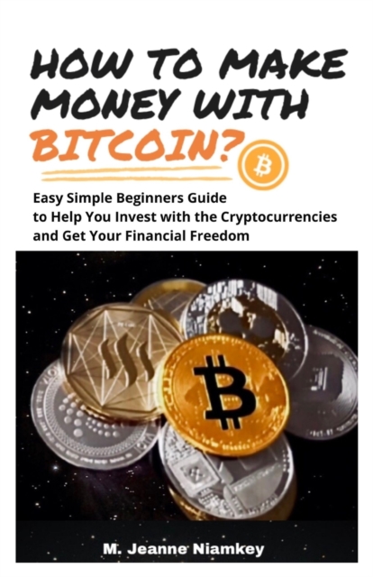How to Make Money with Bitcoin?