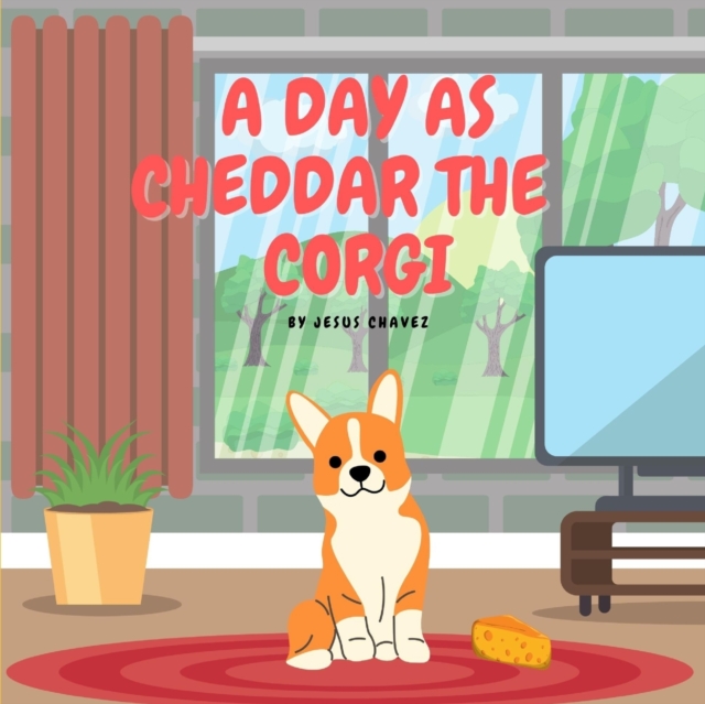 A Day as Cheddar the Corgi
