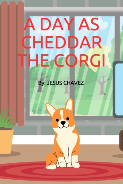 A Day as Cheddar the Corgi