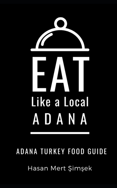 Eat Like a Local-Adana