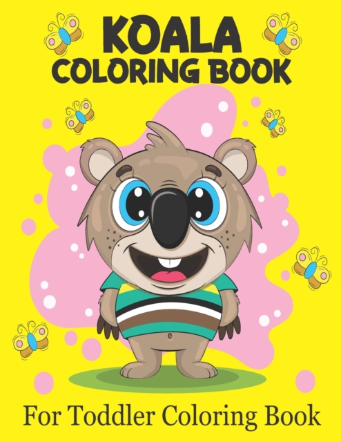 Koala Coloring Book For Toddler Coloring Book