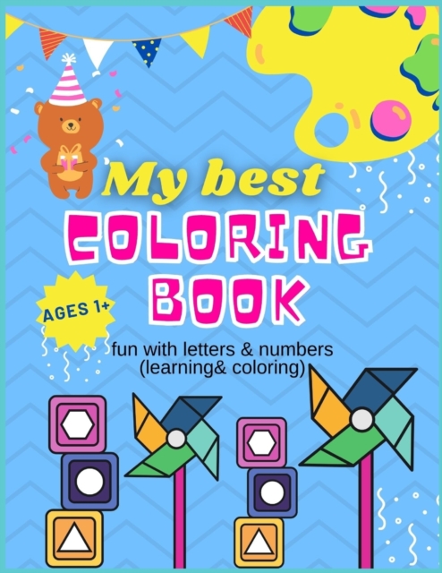 My Best Coloring Book Ages 1+