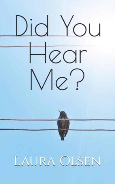 Did You Hear Me?