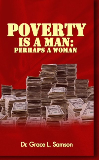 Poverty Is a Man