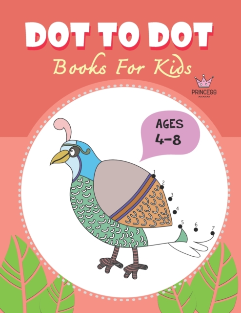 Dot to Dot for Kids Ages 4-8 Princess