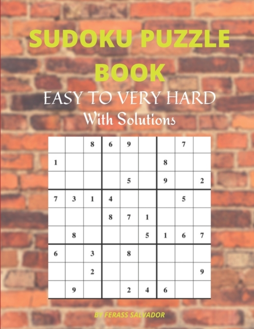 Sudoku Puzzle Book Easy To Very Hard With Solutions