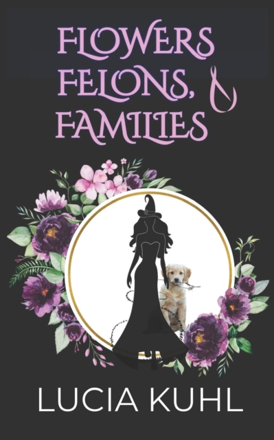 Flowers, Felons, & Families