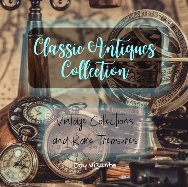 Passion For Vintage - All About Classic Antiques and Decoration - Collection of Rare Treasures
