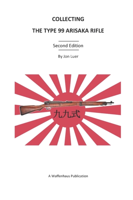 Collecting the Type 99 Arisaka Rifle