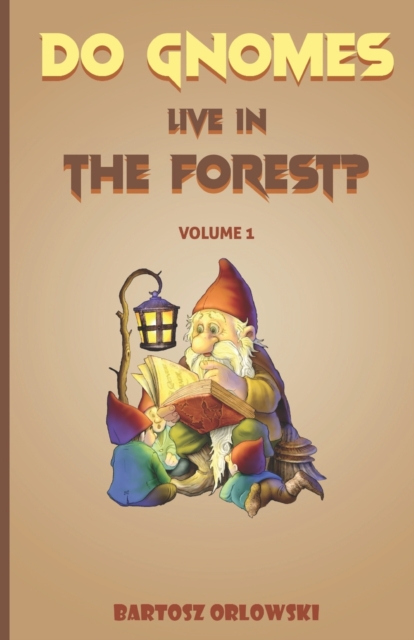Do Gnomes live in the forest?