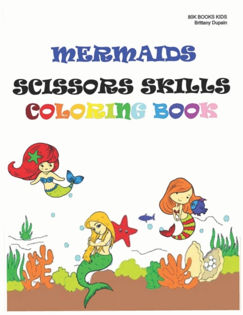 Mermaids Scissors Skills Coloring Book