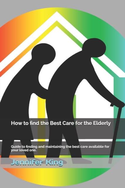 How to find the Best Care for the Elderly