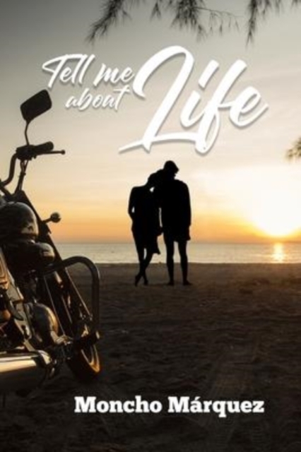 Tell Me About Life