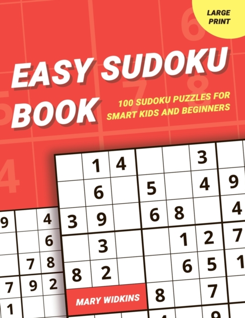 Easy Sudoku Book 100 Sudoku Puzzles For Smart Kids And Beginners