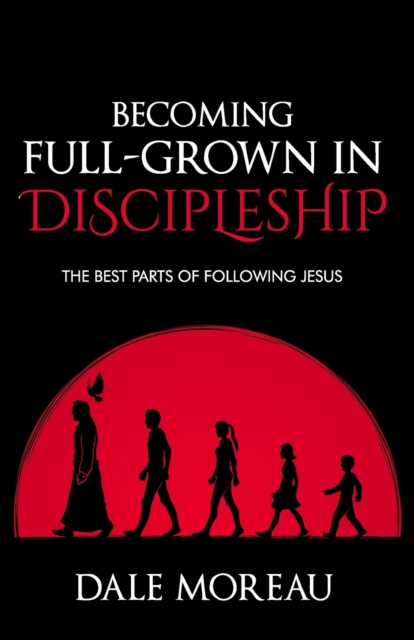 Becoming Full-Grown In Discipleship
