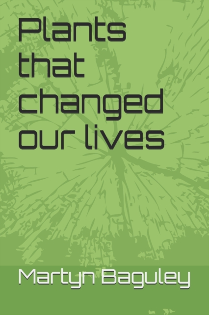 Plants that changed our lives