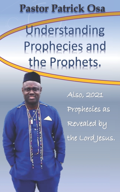 Understanding Prophecies and the Prophets