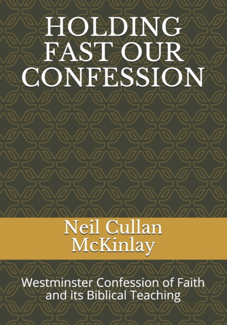 Holding Fast Our Confession